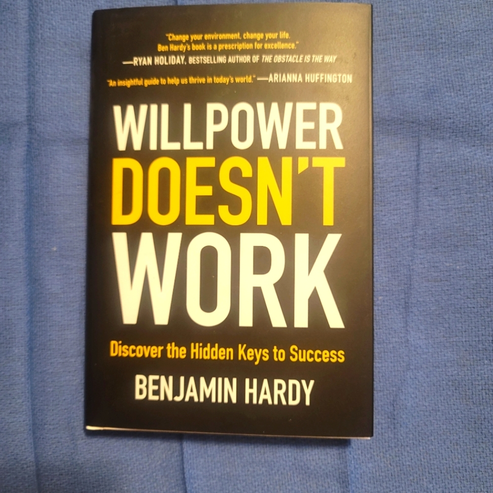 Willpower Doesn't Work: Discover the Hidden Keys to Success Hardcover